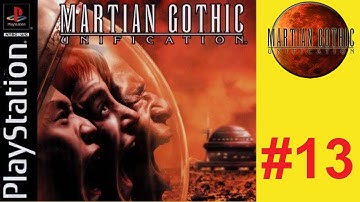 Martian Gothic: Unification - 1080p 60fps - No Commentary Walkthrough Part 13