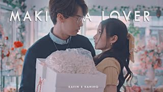 Kavin x Kaning - Making a Lover