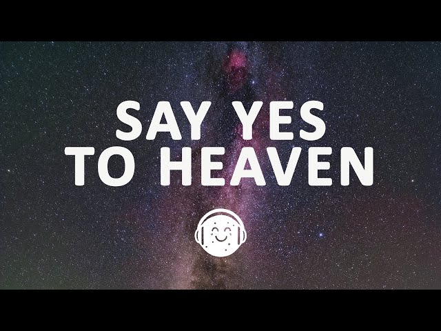 Lana Del Rey - Say Yes To Heaven (Lyrics) class=