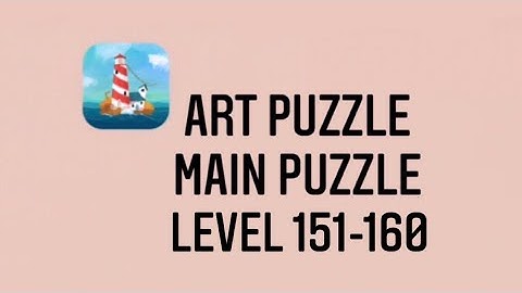 Art Puzzle Main Puzzle Level 151-160