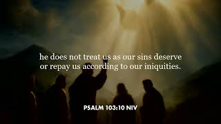 Psalm 103:10 (NIV)