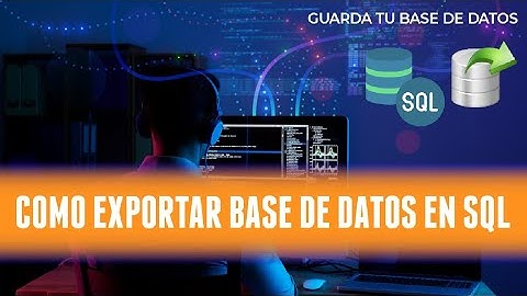 Como exportar o guardar base de datos en SQL server
