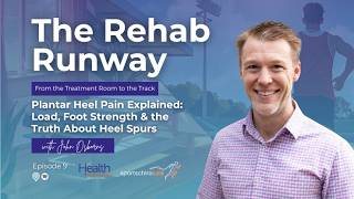 TRR Ep 9: Heel Pain, Foot Strength & Heel Spurs with John Osborne