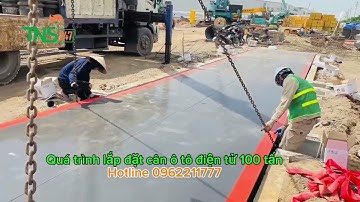 Lắp đặt trạm cân ô tô điện tử 100 tấn kích thước 3m x 18m - Kiểu cân chìm bằng mặt đường