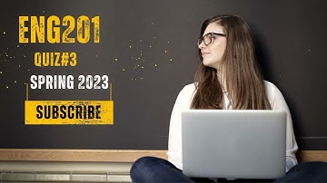 Eng201 Quiz 3, Eng201 quiz solution 2023, spring 2023