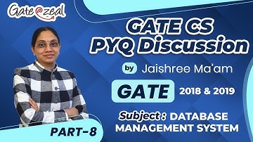 GATE CS PYQs Discussion (GATE – 2018  &  2019) | DATABASE MANAGMENT SYSTEM (DBMS)