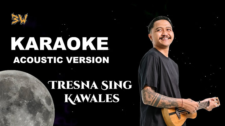 KARAOKE ! TRESNA SING KAWALES - BAGUS WIRATA || ACOUSTIC VERSION