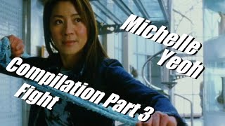 ミシェル・ヨー　アクション集 PART3 ~Michelle Yeoh Fight Compilation 3~