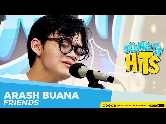 ARASH BUANA - friends (Live at Hits Unikom Radio) | Sound of Hits class=