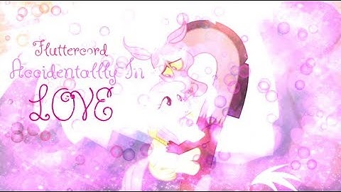 "Accidentally In Love" Fluttercord PMV