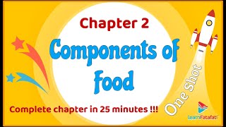 Class 6 Chapter 2 Components of Food - One shot in 25 minutes !!! - LearnFatafat screenshot 1