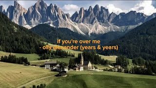 Olly Alexander (Years & Years) - If You're Over Me (lyrics)