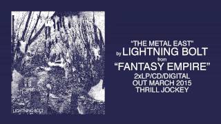 Lightning Bolt - The Metal East (Official Audio)