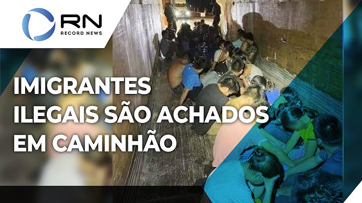 Imigrantes ilegais brasileiros são achados em caminhão nos EUA