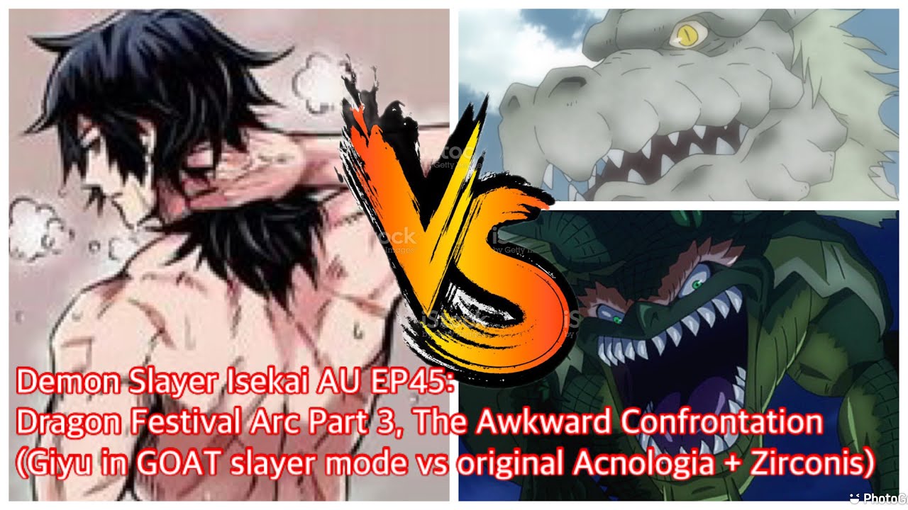 Demon Slayer Isekai AU EP45: Dragon Festival Arc Pt3, An awkward  Confrontation (Giyu vs Zirconis) 