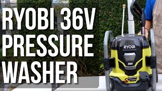 Quick Tool Review: Ryobi 36v Pressure Washer and Foam Blaster