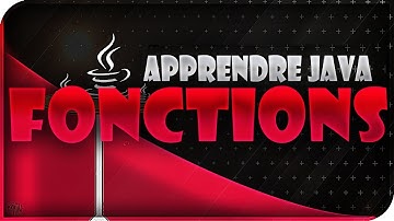 APPRENDRE LE JAVA #6 - LES FONCTIONS