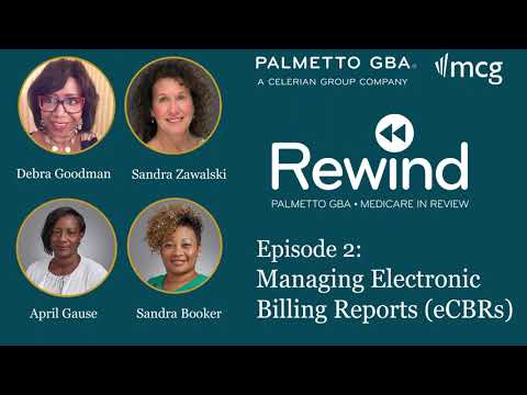 Palmetto GBA Rewind Podcast Episode 2: Managing eCBRs
