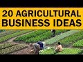 20 Profitable Agricultural Business Ideas to Start Your Own Business