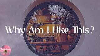 Orla Gartland - Why Am I Like This? (Lyrics)