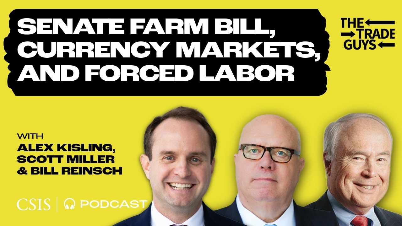 Thumbnail for Senate Farm Bill, Currency Markets, and Forced Labor