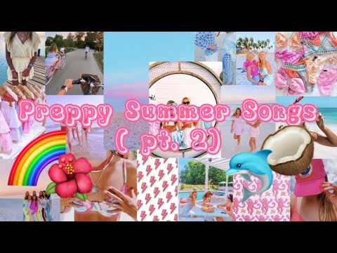 Preppy Summer Songs!