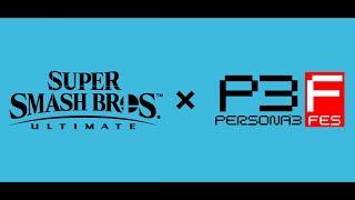 Persona 3 FES Opening, but it's Smash Ultimate