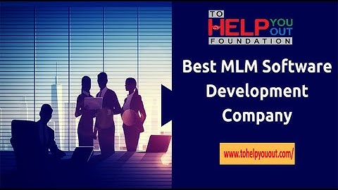 MLM Software company in Patna | Website designig and Development  Company in Patna-ToHelpYouOut