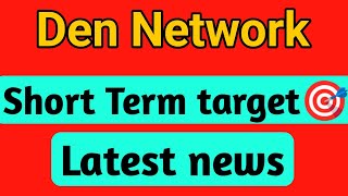 Den Network share | den network share latest news today | den network share analysis