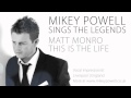 Matt Monro - This Is The Life - A Tribute by Mikey Powell