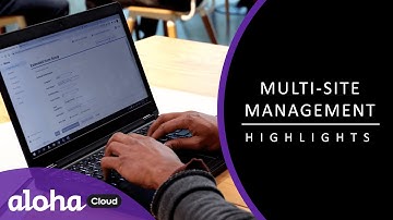 Multi-Site Management Highlights - Aloha Cloud