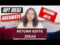 Wedding return gifts and giveaways  best ideas