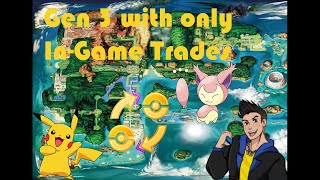 Can I Beat Pokemon Ruby with Only in-game Trades? (No Items in Battle)