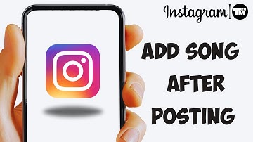 How To Add Song To Instagram Post After Posting It (NEW TRICK)