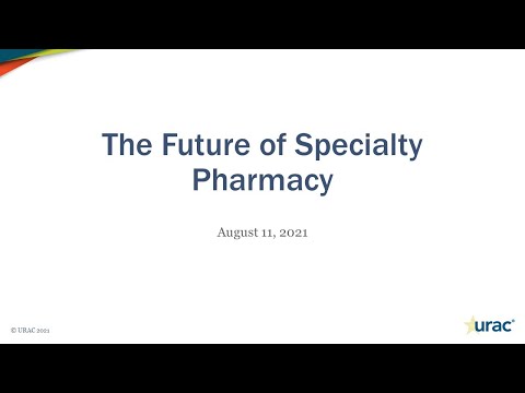 Webinar: The Future Of Specialty Pharmacy Webinar