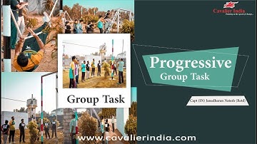 Progressive Group Task | Capt (IN) Janadharan Natesh (Retd) | Cavalier India