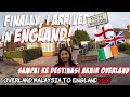 Akhirnya Sampai Ke ENGLAND |EP20| Overland Malaysia ke ENGLAND |TRAVEL47 🏴󠁧󠁢󠁥󠁮󠁧󠁿🇬🇧🇨🇮