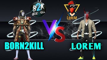 B2K BORN2KILL VS LOREM | AWM KING VS AWM LEGEND - AMAZING ROOM