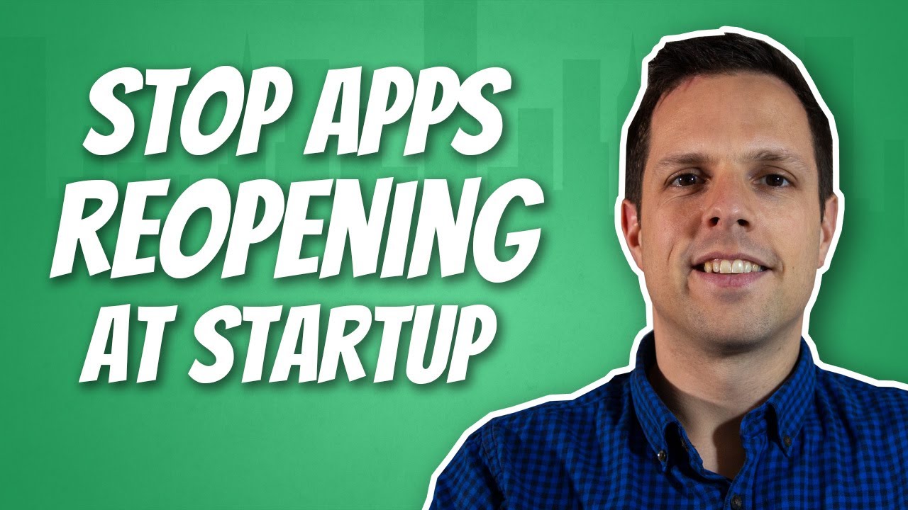 how-to-stop-apps-reopening-when-you-restart-windows-10-youtube