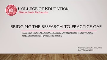 Cuenca-Carlino and Whitley: Bridging the Research-To-Practice Gap