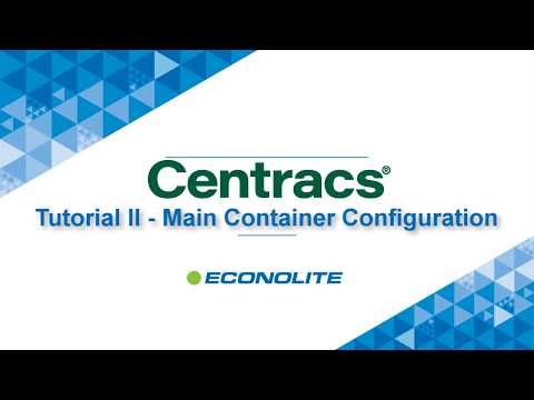 Centracs Tutorial II   Main Container Configuration