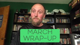 March Wrap Up 2021