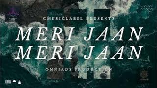 Meri Jaan Meri Jaan - GMusicLabel