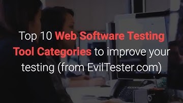Top 10 Software Testing Web Testing Tool categories