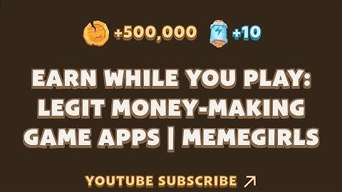 Earn While You Play: Legit Money-Making Game Apps | MemeGirls | MemeFi New Video Code Today
