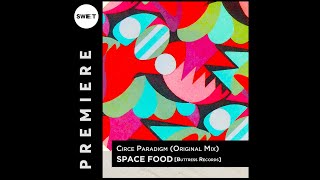 PREMIERE : Space Food - Circe Paradigm (Original Mix) [Buttress Records] Resimi