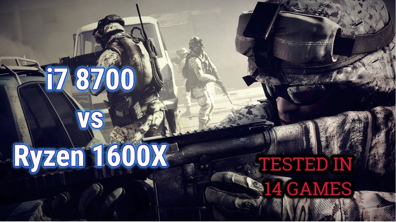 intel-i7-8700-vs-ryzen-5-1600x-stock-tested-in-14-games-2018-youtube