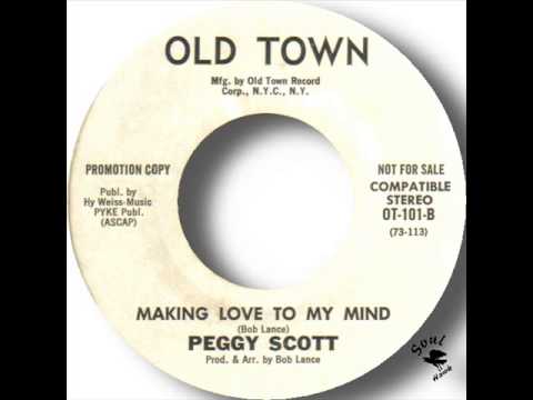 Peggy Scott   Making Love To My Mind