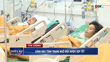 ĐIỆN BIÊN - Cảnh báo tình trạng ngộ độc rượu dịp Tết