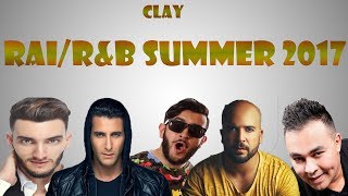 Rai/R&B Summer 2017/REMIX By Hamza Elbidaoui | L'Algérino, Kader Japonais, Douzi, Zouhair Bahaoui